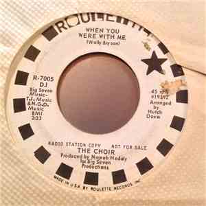 The Choir - When You Were With Me / Changin' My Mind