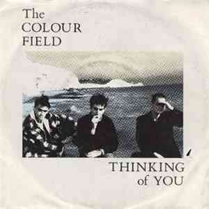 The Colour Field - Thinking Of You