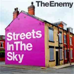 The Enemy  - Streets In The Sky