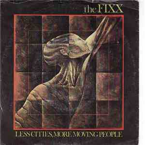 The Fixx - Less Cities, More Moving People