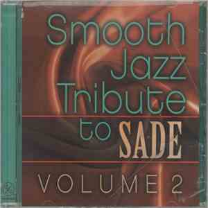 The Smooth Jazz All Stars - Smooth Jazz Tribute To Sade Volume 2
