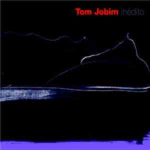 Tom Jobim - Inédito