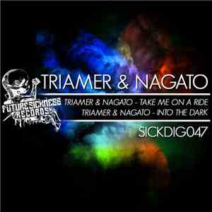 Triamer & Nagato - Take Me On A Ride / Into The Dark