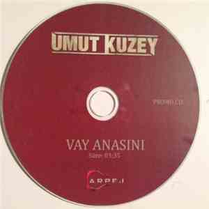 Umut Kuzey - Vay Anasını