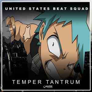 United States Beat Squad - Temper Tantrum