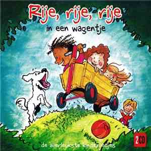 Unknown Artist - Rije, Rije, Rije In Een Wagentje (De Allerleukste Kinderliedjes)