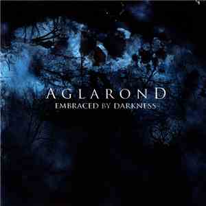 Aglarond - Embraced By Darkness