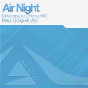 Air Night - Unstoppable / Return