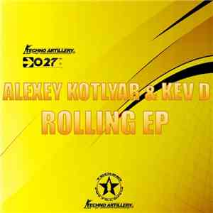 Alexey Kotlyar & Kev D  - Rollin