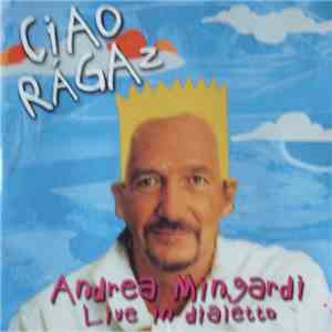 Andrea Mingardi - Ciao Ragaz - Live In Dialetto