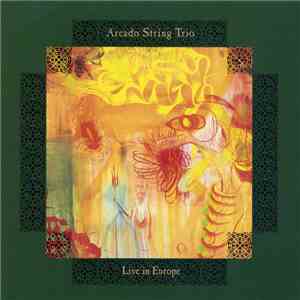 Arcado String Trio - Live In Europe