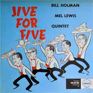 Bill Holman / Mel Lewis Quintet - Jive For Five