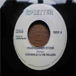 Bob Marley & The Wailers - Head Corner Stone