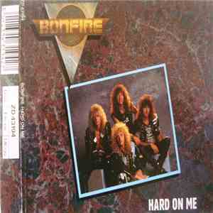 Bonfire - Hard On Me