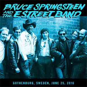 Bruce Springsteen And The E Street Band - Gothenburg, Sweden, June 25, 2016