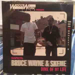 Bruce Wayne & Skeme - Dime Of My Life