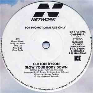 Clifton Dyson - Slow Your Body Down