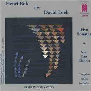 David Loeb, Henri Bok - Five Sonatas For Solo Bass Clarinet