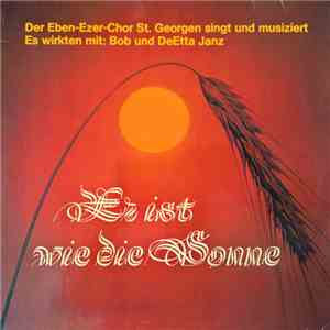 Der Eben-Ezer-Chor St. Georgen - Er Ist Wie Die Sonne