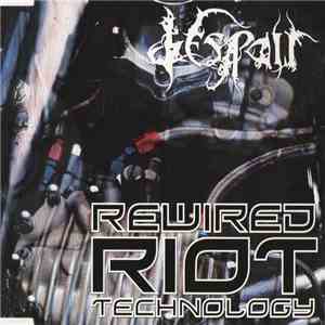 Despair  - Rewired Riot Technology