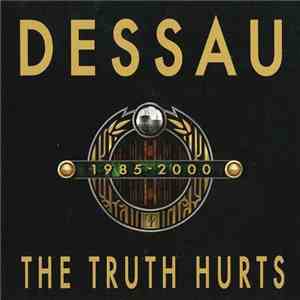 Dessau - The Truth Hurts 1985-2000