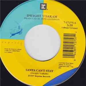 Dwight Yoakam - Santa Can't Stay / The Christmas Song (Chestnuts Roasting On An Open Fire)