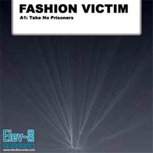 Fashion Victim  - Take No Prisoners