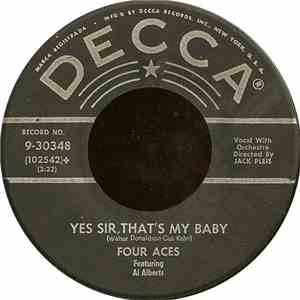 Four Aces - Yes Sir, That's My Baby / Three Sheets To The Wind