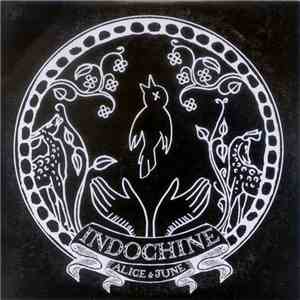 Indochine - Alice & June