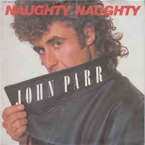 John Parr - Naughty Naughty