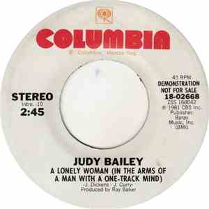 Judy Bailey  - A Lonely Woman (In The Arms Of A Man With A One-Track Mind)