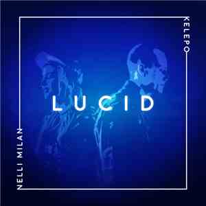 Kelepo Feat. Nelli Milan - Lucid