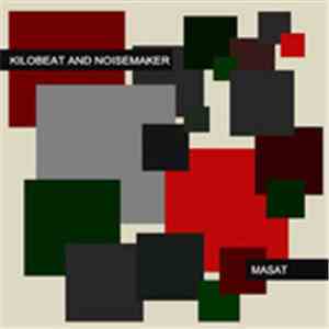 Kilobeat And Noisemaker - Masat