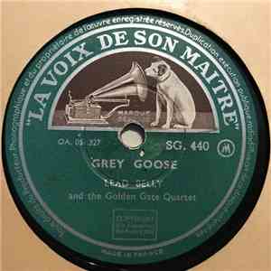 Leadbelly, The Golden Gate Quartet - Grey Goose / Stewball