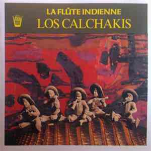 Los Calchakis - La Flute Indienne