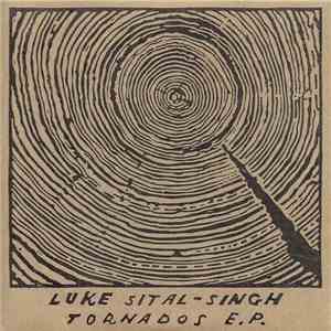 Luke Sital-Singh - Tornados E.P.