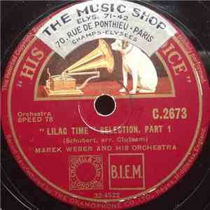 Marek Weber And His Orchestra - "Lilac Time" Selection