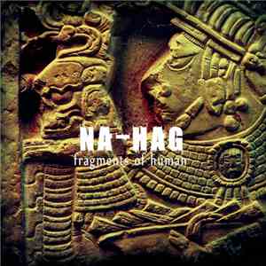 Na-Hag - Fragments Of Human