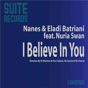 Nanes & Eladi Batriani Feat. Nuria Swan - I Believe In You