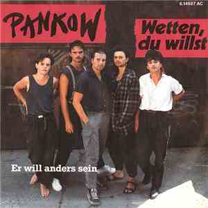 Pankow  - Wetten, Du Willst