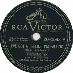 Perry Como And The Satisfiers With Russ Case And His Orchestra - I've Got A Feeling I'm Falling