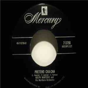 Ralph Marterie And His Marlboro Orchestra - Pretend Cha-Cha