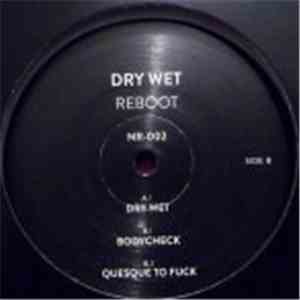 Reboot - Dry Wet
