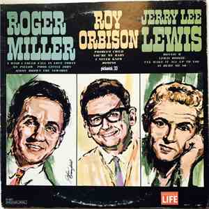 Roger Miller - Roy Orbison - Jerry Lee Lewis - Roger Miller - Roy Orbison - Jerry Lee Lewis