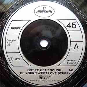 Roy C - Got To Get Enough (Of Your Sweet Love Stuff)