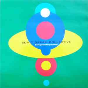 Sonic Dream Collective - Don't Go Breaking My Heart