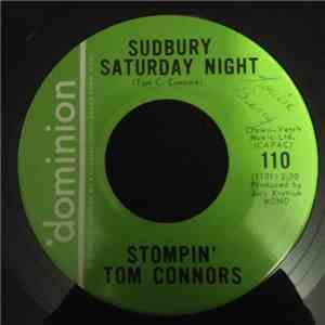 Stompin' Tom Connors - Sudbury Saturday Night / Algoma Central #69