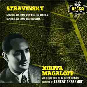 Stravinsky, Nikita Magaloff, L'Orchestre De La Suisse Romande, Ernest Ansermet - Stravinsky - Concerto For Piano And Wind Instruments / Capriccio For Piano And Orchestra