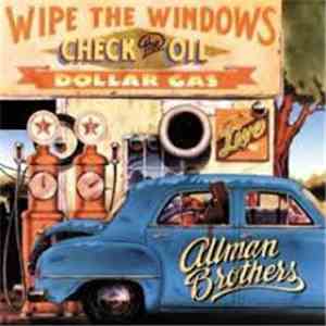 The Allman Brothers Band - Wipe The Windows, Check The Oil, Dollar Gas