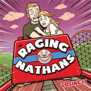 The Raging Nathans - Losing It